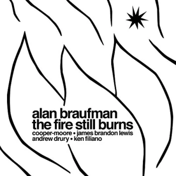 Image of Alan Braufman - The Fire Still Burns CD