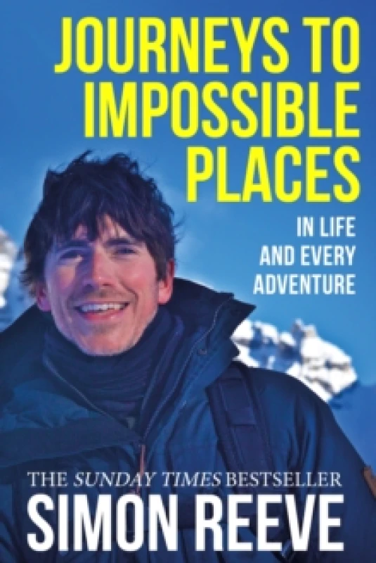 Image of Journeys to Impossible Places : By the presenter of BBC TV's WILDERNESS Paperback / softback
