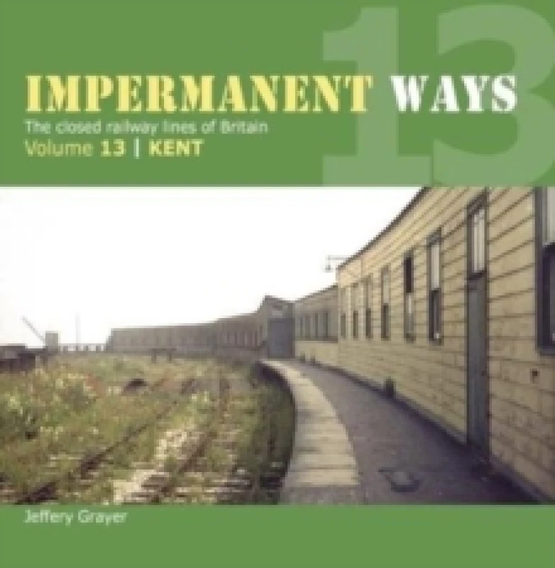 Image of Impermanent Way Volume 13 : Kent Paperback / softback