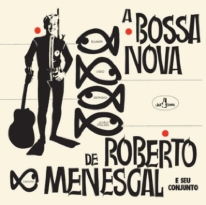 Image of A bossa nova de Roberto Menescal (Bonus Tracks Edition) Vinyl