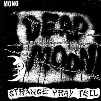 Image of Dead Moon - Strange Pray Tell CD