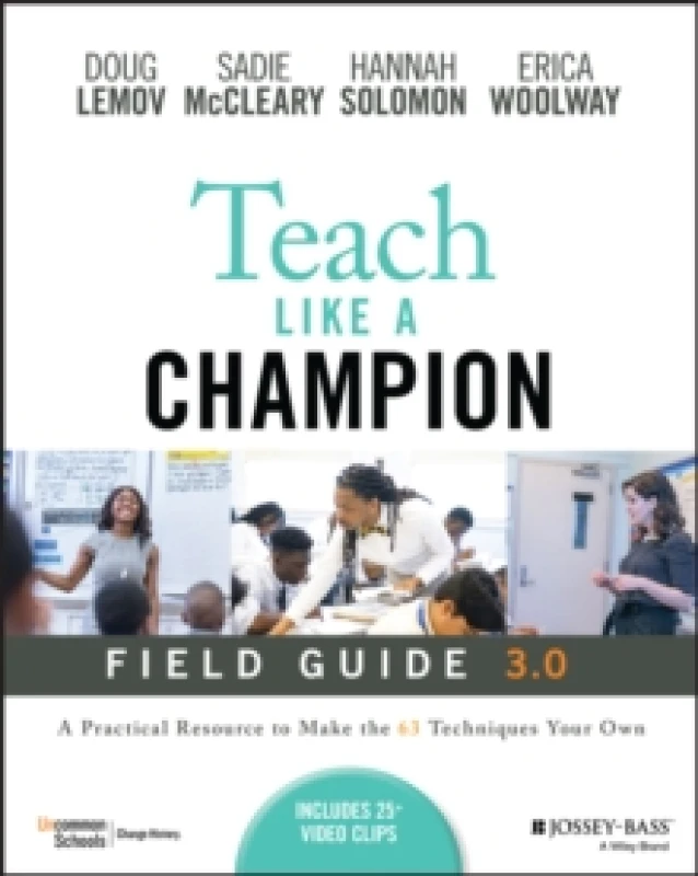 Image of Teach Like a Champion Field Guide 3.0. Paperback. By Doug Lemov, Sadie McCleary, Hannah Solomon, Erica Woolway, Uncommon Schools Organization Books
