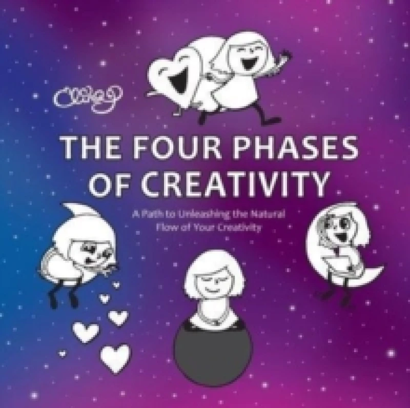 Image of The Four Phases of Creativity : A Path to Unleashing the Natural Flow of Your Creativity Paperback / softback