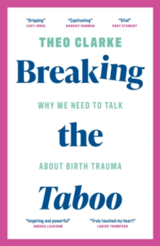 Image of Breaking the Taboo : Why we need to talk about birth trauma Hardback