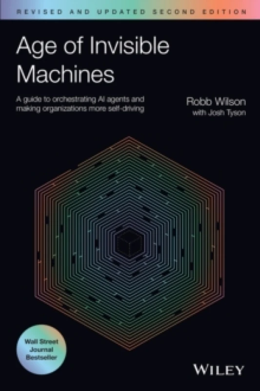 Image of Age of Invisible Machines : A Guide to Orchestrating AI Agents and Making Organizations More Self-Driving, Revised and Updated Paperback / softback