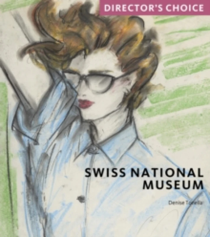 Image of Swiss National Museum : Director's Choice Paperback / softback