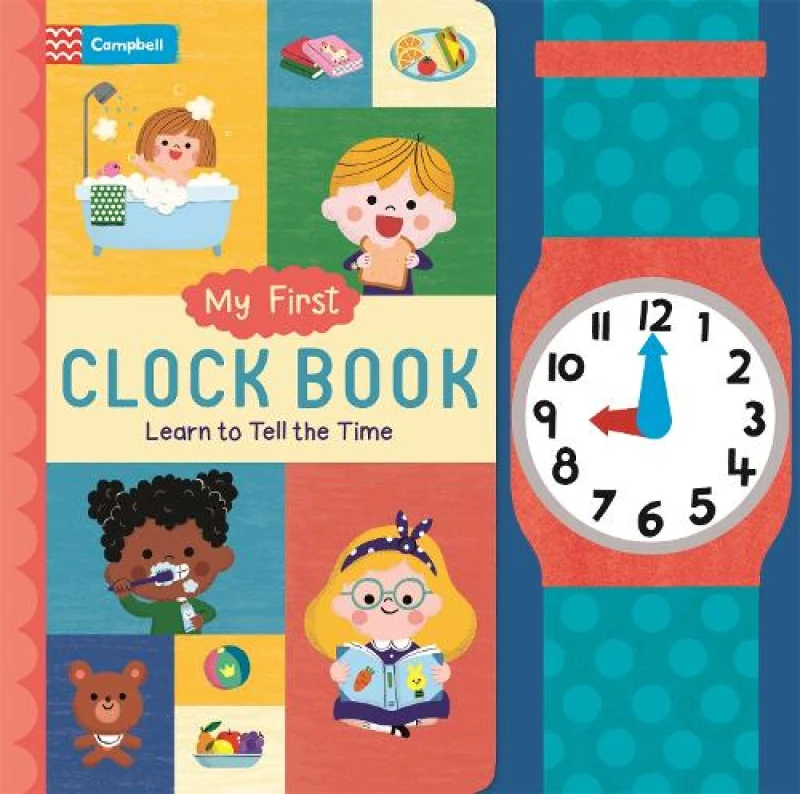 Image of My First Clock Book : Learn to Tell the Time Board book
