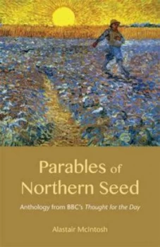 Image of Parables of Northern Seed by Alastair Mcintosh Paperback