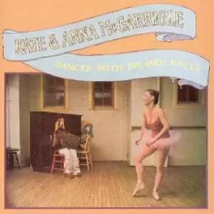 Image of Dancer With Bruised Knees by Kate and Anna McGarrigle CD Album