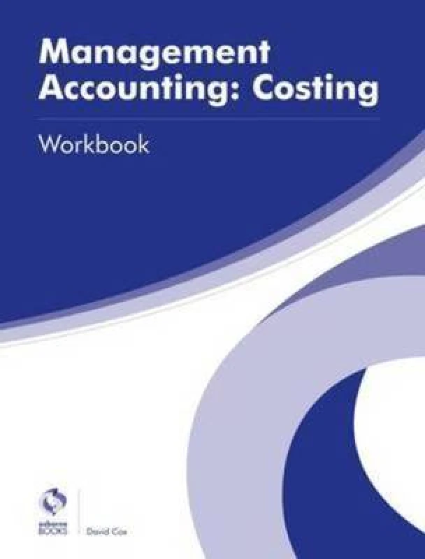 Image of Management Accounting Costing. Workbook by David Cox Book