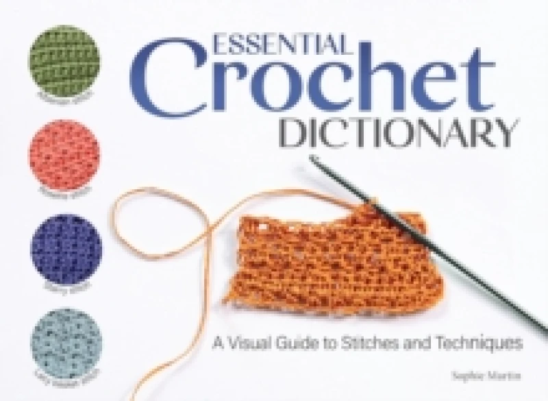 Image of Essential Crochet Dictionary : A Visual Guide to Stitches and Techniques Paperback / softback