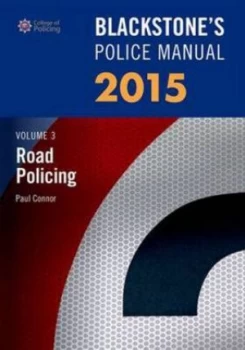 Image of Blackstones Police Manual. Volume 3 Road Policing 2015 by John Watson Paperback