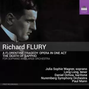 Image of Richard Flury A Florentine Tragedy/The Death of Sappho by Richard Flury CD Album