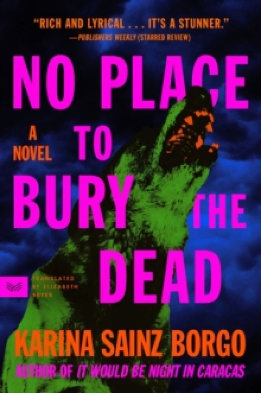 Image of No Place to Bury the Dead. Paperback. By Karina Sainz Borgo Books