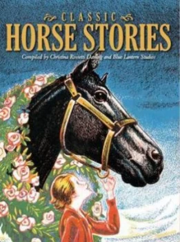 Image of Classic Horse Stories by Christina Darling and Blue Lantern Studio Hardback