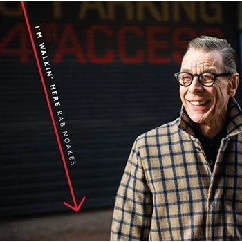 Image of Rab Noakes - I'm Walkin' Here Vinyl