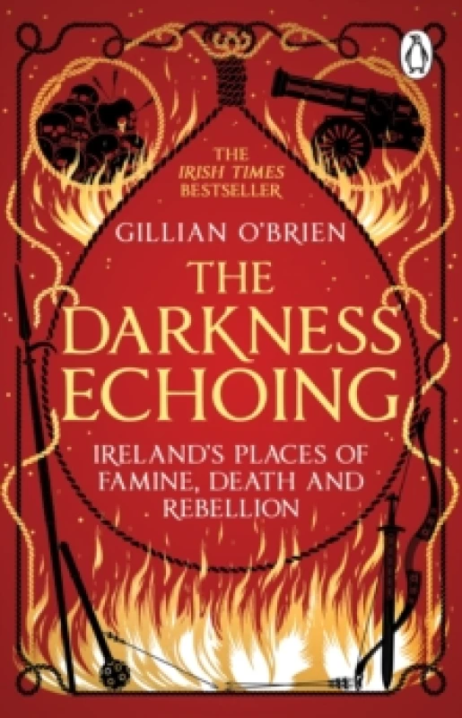 Image of Darkness Echoing : Exploring Irelands Places of Famine, Death and Rebellion Paperback / softback