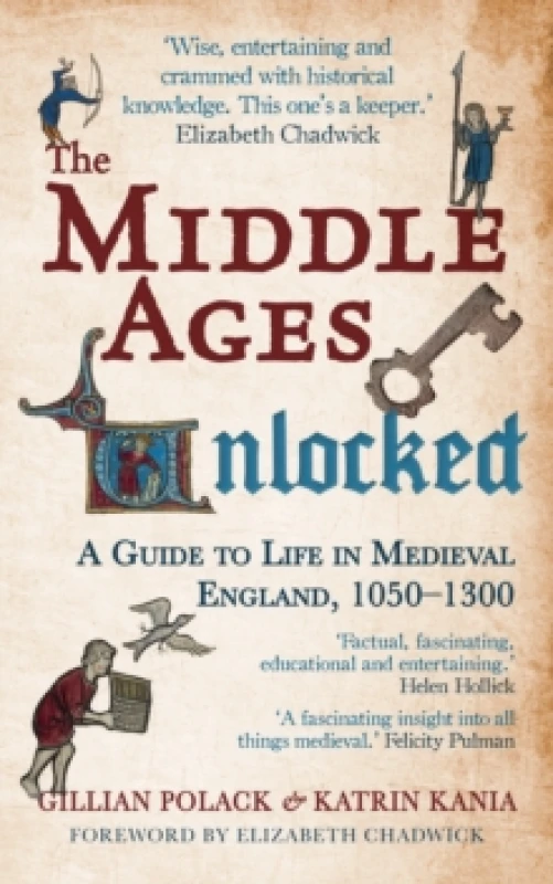 Image of The Middle Ages Unlocked : A Guide to Life in Medieval England, 1050-1300 Paperback / softback