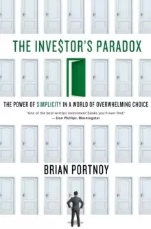 Image of The Investor's Paradox : The Power of Simplicity in a World of Overwhelming Choice