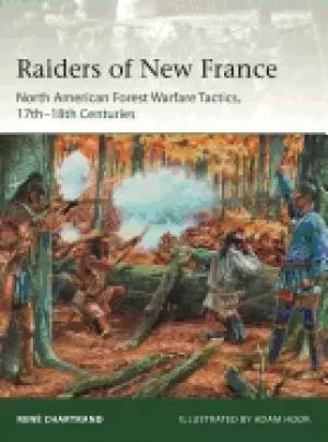 Image of raiders from new france north american forest warfare tactics 17th 18th ce