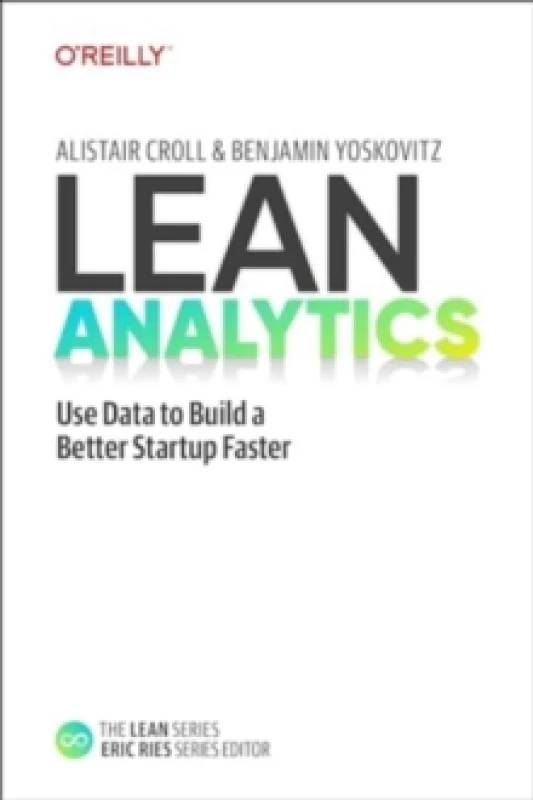 Image of Lean Analytics. Paperback. By Alistair Croll, Benjamin Yoskovitz Books