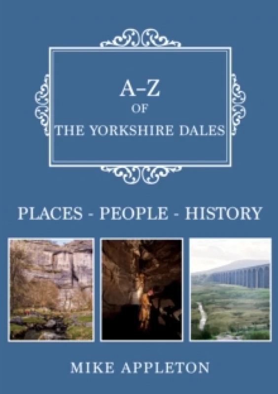Image of A-Z of the Yorkshire Dales : Places-People-History Paperback / softback