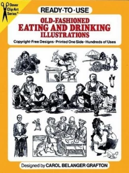 Image of Ready-to-Use Old-Fashioned Eating and Drinking Illustrations by Carol Grafton Paperback