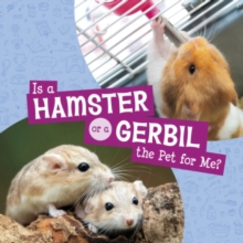 Image of Is a Hamster or a Gerbil the Pet for Me? Hardback