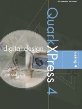 Image of Digital Design Using Quarkxpress 4 by Paul Honeywill Book