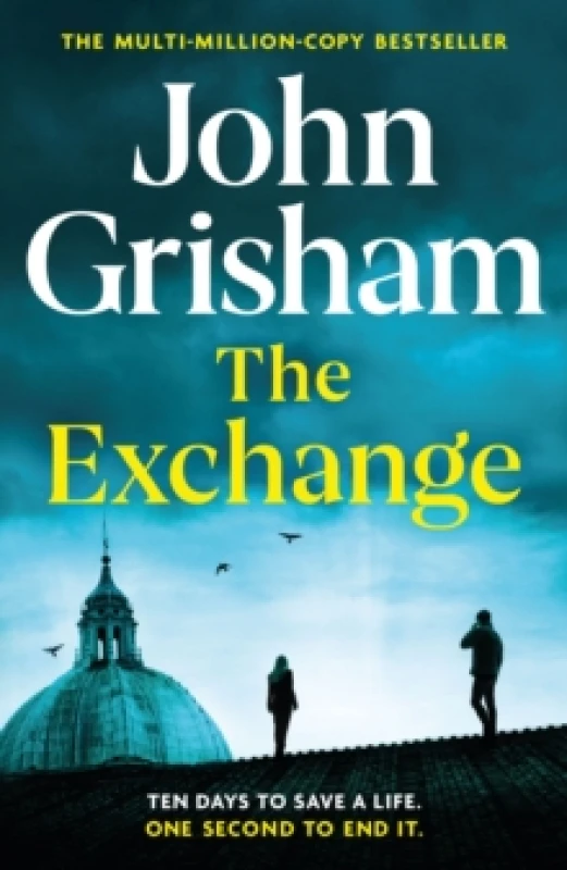 Image of The Exchange : The gripping crime thriller from the number 1 Sunday Times bestselling author Hardback