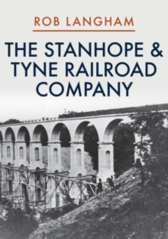 Image of The Stanhope & Tyne Railroad Company Paperback / softback