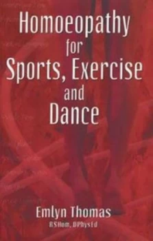 Image of Homoeopathy for Sports Exercise and Dance by Emlyn Thomas Paperback
