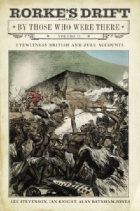Image of Rorke's Drift By Those Who Were There : Volume II Hardback