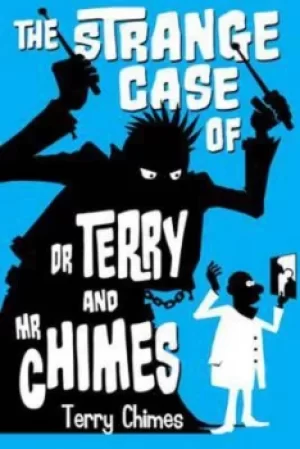 Image of The strange case of Dr Terry and Mr Chimes by Terry Chimes