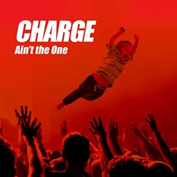 Image of Charge - Ain't the One CD