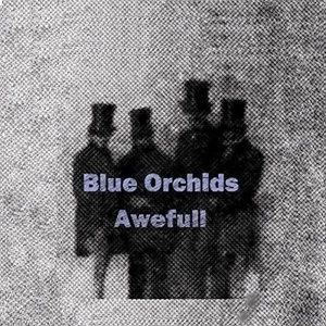 Image of Blue Orchids - Awefull Vinyl