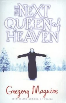 Image of The Next Queen of Heaven by Gregory Maguire Paperback