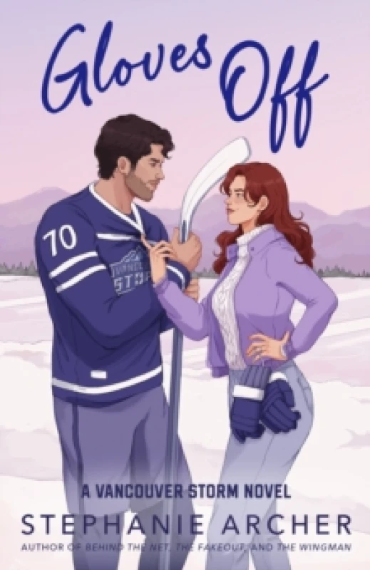 Image of Gloves Off : The next spicy, laugh-out-loud hockey romance from TikTok sensation Stephanie Archer (Vancouver Storm 4) Paperback / softback