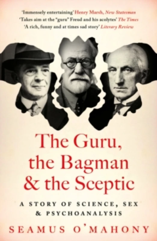 Image of The Guru, the Bagman and the Sceptic : A story of science, sex and psychoanalysis Paperback / softback