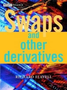 Image of Swaps and Other Derivatives by Richard R. Flavell Hardback