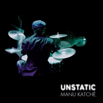 Image of Manu Katche - Unstatic CD