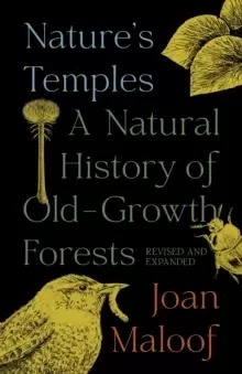 Image of Nature's Temples : A Natural History of Old-Growth Forests Revised and Expanded