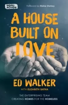 Image of A House Built on Love : The enterprising team creating homes for the homeless