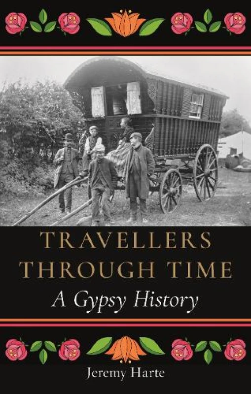 Image of Travellers through Time : A Gypsy History Hardback