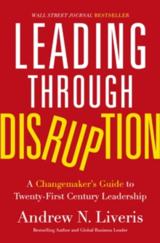 Image of Leading through Disruption : A Changemakers Guide to Twenty-First Century Leadership Hardback