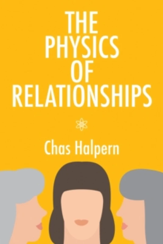 Image of The Physics of Relationships : A Novel Paperback / softback