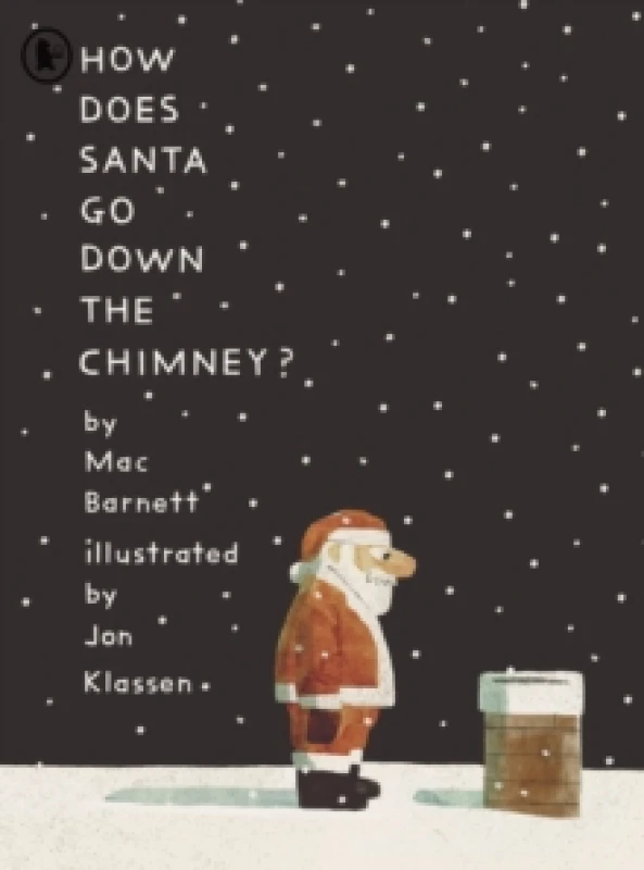 Image of How Does Santa Go Down the Chimney? A funny and magical Christmas story from iconic picture book creators Mac Barnett and Jon Klassen, perfect for g