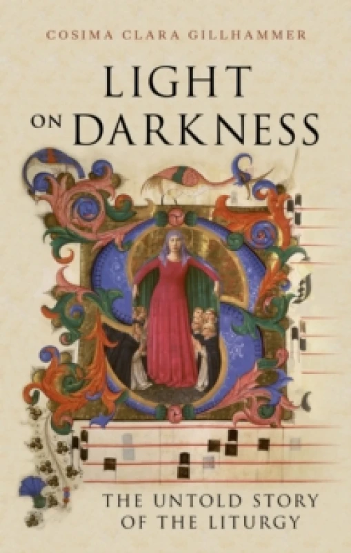 Image of Light on Darkness : The Untold Story of the Liturgy Hardback
