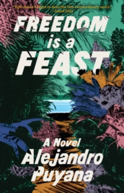Image of Freedom Is a Feast. Hardback. By Alejandro Puyana Books