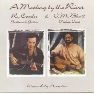 Image of Meeting By The River by Ry Cooder/U.M. Bhatt CD Album